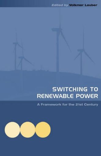 Picture of Switching to Renewable Power: A Framework for the 21st Century