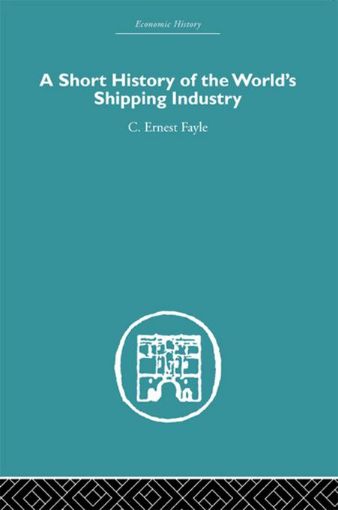 Picture of A Short History of the World's Shipping Industry