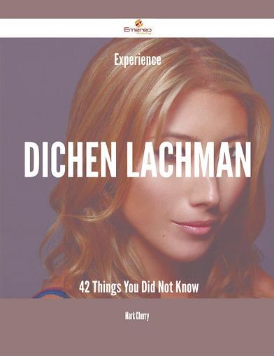 Picture of Experience Dichen Lachman - 42 Things You Did Not Know