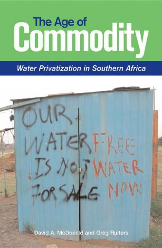 Picture of The Age of Commodity: Water Privatization in Southern Africa