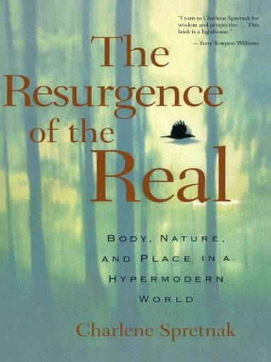 Picture of The Resurgence of the Real: Body, Nature and Place in a Hypermodern World