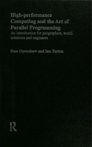 Picture of High Performance Computing and the Art of Parallel Programming: An Introduction for Geographers, Social Scientists and Engineers