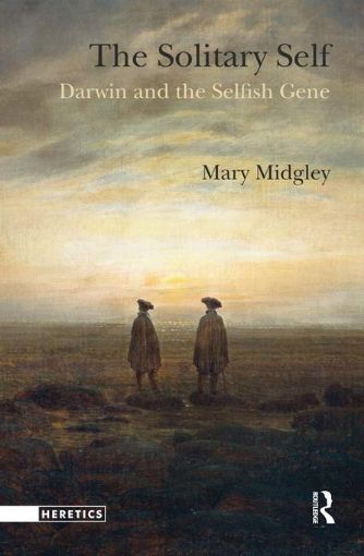 Picture of The Solitary Self: Darwin and the Selfish Gene