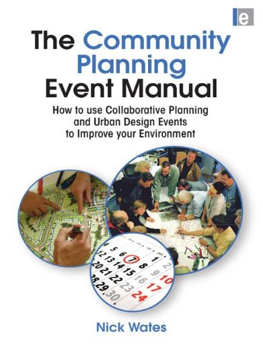 Picture of The Community Planning Event Manual: How to Use Collaborative Planning and Urban Design Events to Improve Your Environment