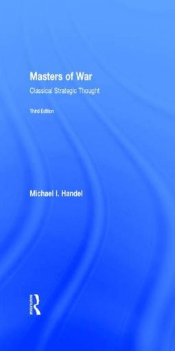 Picture of Masters of War: Classical Strategic Thought