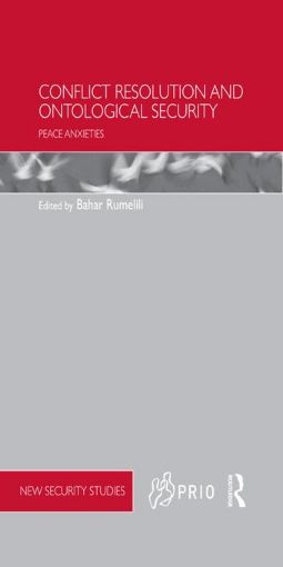 Picture of Conflict Resolution and Ontological Security: Peace Anxieties