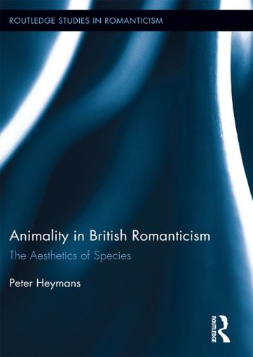Picture of Animality in British Romanticism: The Aesthetics of Species