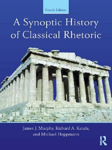 Picture of A Synoptic History of Classical Rhetoric