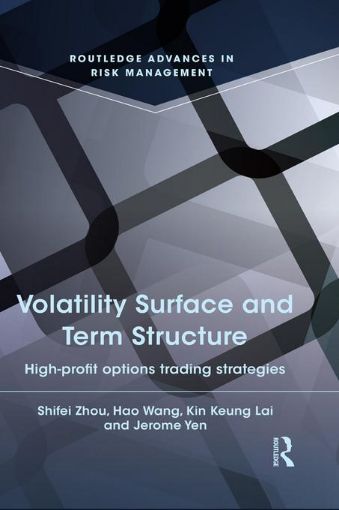 Picture of Volatility Surface and Term Structure: High-profit Options Trading Strategies