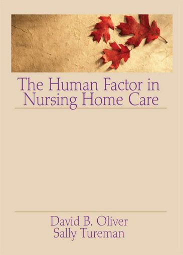 Picture of The Human Factor in Nursing Home Care