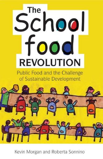 Picture of The School Food Revolution: Public Food and the Challenge of Sustainable Development