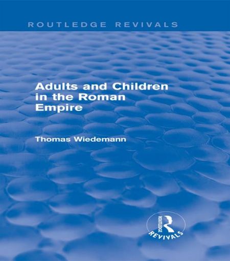 Picture of Adults and Children in the Roman Empire (Routledge Revivals)