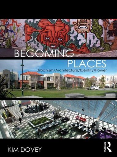 Picture of Becoming Places: Urbanism / Architecture / Identity / Power