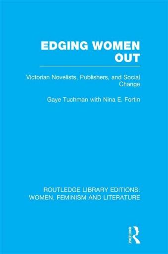 Picture of Edging Women Out: Victorian Novelists, Publishers and Social Change