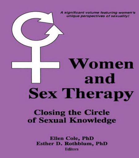 Picture of Women and Sex Therapy: Closing the Circle of Sexual Knowledge