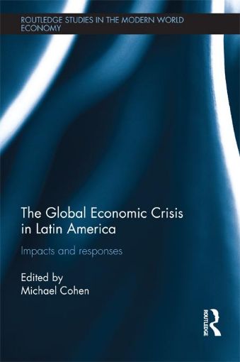 Picture of The Global Economic Crisis in Latin America: Impacts and Responses