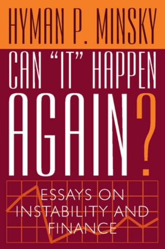Picture of Can "It" Happen Again?: Essays on Instability and Finance