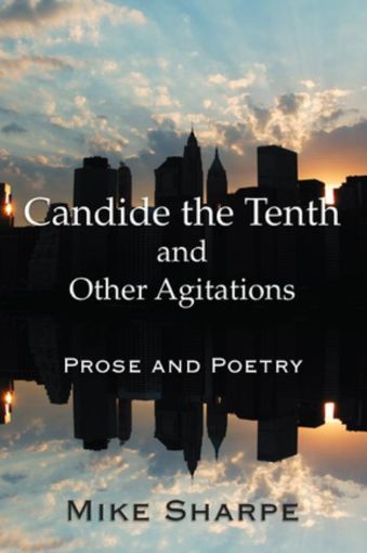 Picture of Candide the Tenth and Other Agitations: Prose and Poetry