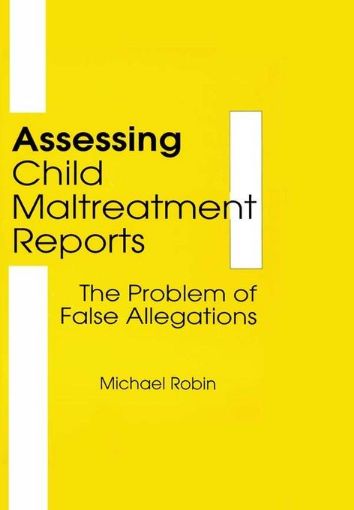 Picture of Assessing Child Maltreatment Reports: The Problem of False Allegations