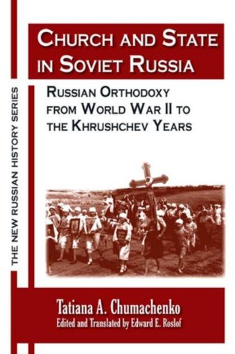 Picture of Church and State in Soviet Russia: Russian Orthodoxy from World War II to the Khrushchev Years: Russian Orthodoxy from World War II to the Khrushchev