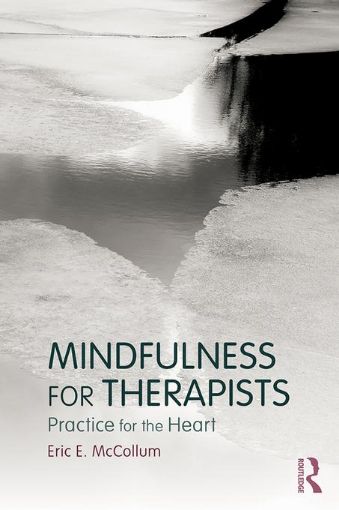 Picture of Mindfulness for Therapists: Practice for the Heart