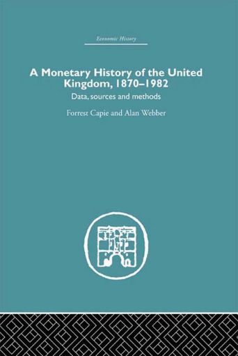 Picture of A Monetary History of the United Kingdom: 1870-1982