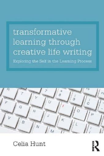 Picture of Transformative Learning through Creative Life Writing: Exploring the self in the learning process