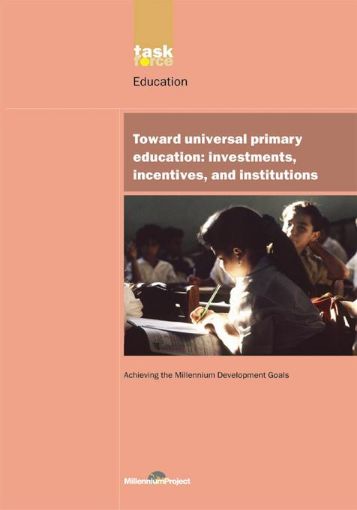 Picture of UN Millennium Development Library: Toward Universal Primary Education: "Investments, Incentives and Institutions"