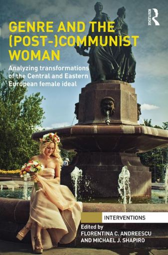 Picture of Genre and the (Post-)Communist Woman: Analyzing Transformations of the Central and Eastern European Female Ideal