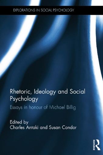 Picture of Rhetoric, Ideology and Social Psychology: Essays in Honour of Michael Billig