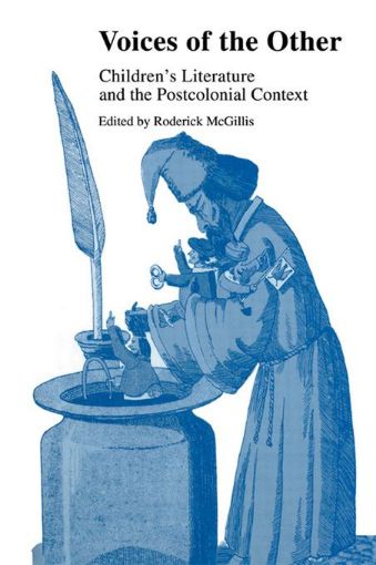 Picture of Voices of the Other: Children's Literature and the Postcolonial Context