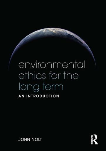 Picture of Environmental Ethics for the Long Term: An Introduction