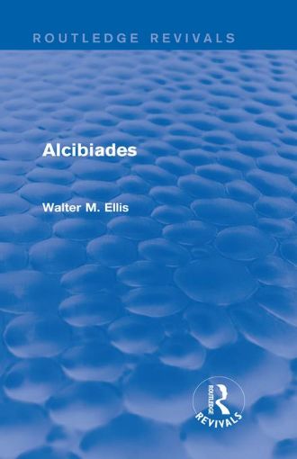 Picture of Alcibiades (Routledge Revivals)