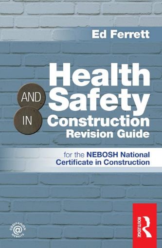 Picture of Health & Safety in Construction Revision Guide: for the NEBOSH National Certificate in Construction