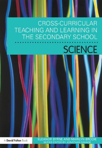 Picture of Cross Curricular Teaching and Learning in the Secondary School Science