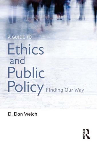 Picture of A Guide to Ethics and Public Policy: Finding Our Way