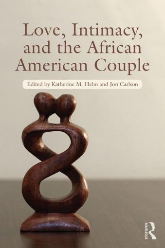 Picture of Love, Intimacy, Sex, and the Black Couple