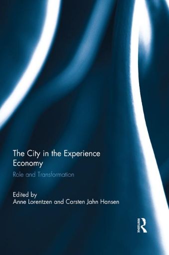 Picture of The City in the Experience Economy - Lorentzen: Role and Transformation