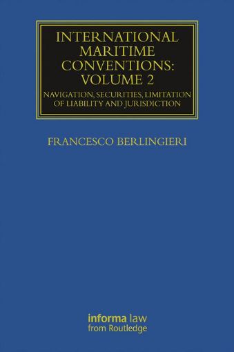 Picture of International Maritime Conventions (Volume 2): Navigation, Securities, Limitation of Liability and Jurisdiction