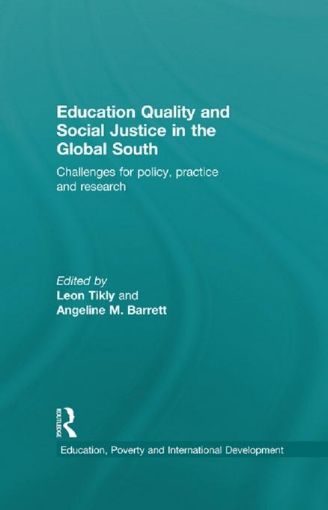 Picture of Education Quality and Social Justice in the Global South: Challenges for Policy, Practice and Research