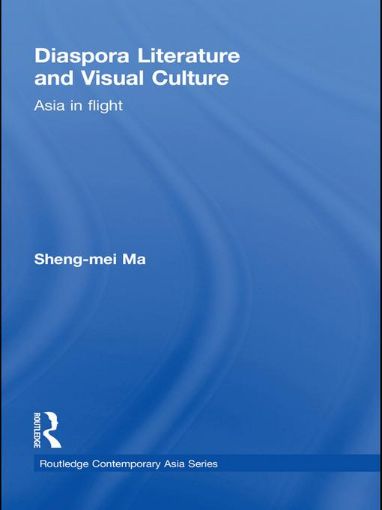 Picture of Diaspora Literature and Visual Culture: Asia in Flight