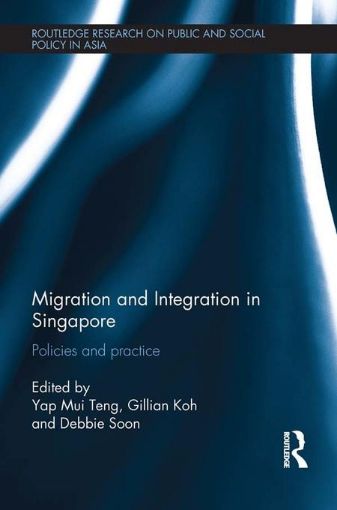 Picture of Migration and Integration in Singapore: Policies and Practice