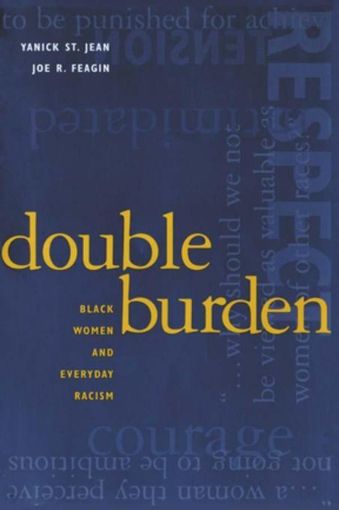 Picture of Double Burden: Black Women and Everyday Racism: Black Women and Everyday Racism