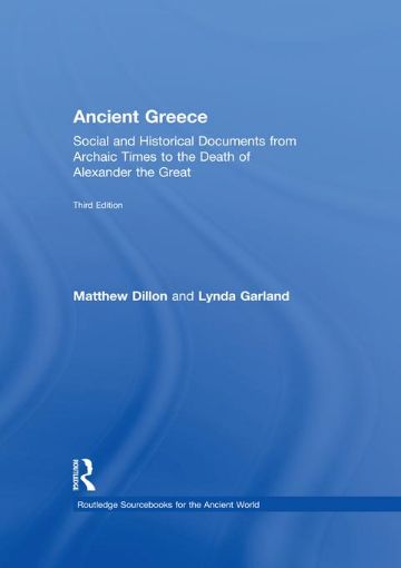 Picture of Ancient Greece: Social and Historical Documents from Archaic Times to the Death of Alexander