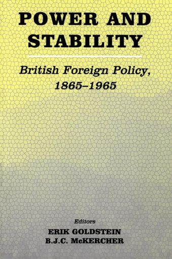 Picture of Power and Stability: British Foreign Policy, 1865-1965