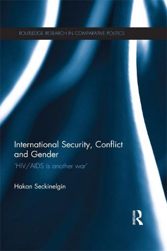Picture of International Security, Conflict and Gender: 'Hiv/AIDS Is Another War'