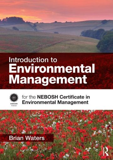 Picture of Introduction to Environmental Management: for the NEBOSH Certificate in Environmental Management