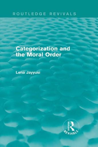 Picture of Categorization and the Moral Order (Routledge Revivals)