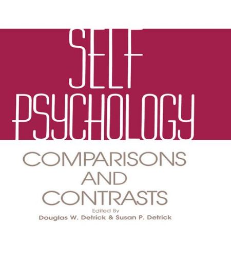 Picture of Self Psychology: Comparisons and Contrasts
