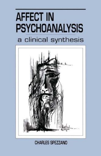 Picture of Affect in Psychoanalysis: A Clinical Synthesis